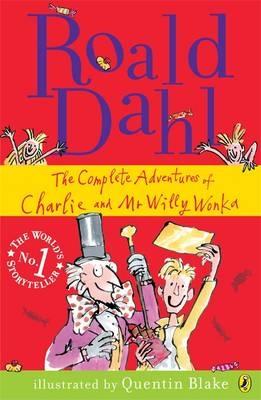 The Complete Adventures of Charlie and Mr Willy Wonka - Dahl, Roald