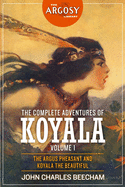 The Complete Adventures of Koyala, Volume 1