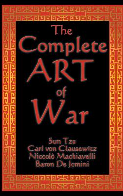 The Complete Art of War - Tzu, Sun