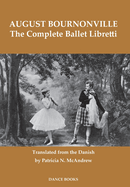 The Complete Ballet Libretti