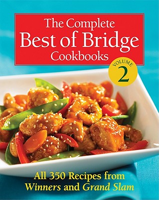 The Complete Best of Bridge Cookbooks, Volume Two - The Editors of Best of Bridge