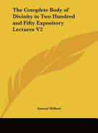 The Complete Body of Divinity in Two Hundred and Fifty Expository Lectures V2