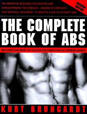 The Complete Book of ABS: Revised and Expanded Edition - Brungardt, Kurt