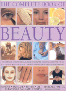 The Complete Book of Beauty: The Complete Professional Guide to Skin-Care, Make-Up, Haircare, Hairstyling, Fitness, Body Toning, Diet, Health and Vitality - Sunnydale, Helena