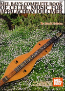 The Complete Book of Celtic Music for the Appalachian Dulcimer