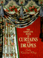 The Complete Book of Curtains and Drapes