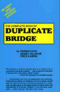 The Complete Book of Duplicate Bridge - Kay, Norman, and Silodor, Sidney, and Karpin, Fred