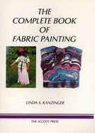 The Complete Book of Fabric Painting