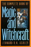 The Complete Book of Magic and Witchcraft