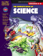 The Complete Book of Science, Grades 5-6