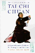 The Complete Book of Tai Chi Chuan: A Comprehensive Guide to the Principles and Practice - Kit, Wong Kiew