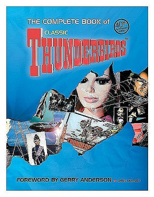 The Complete Book of Thunderbirds - Bentley, Chris