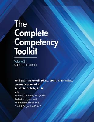 The Complete Competency Toolkit, Volume 2 - Graber Ph D, James, and DuBois Ph D, David, and Rothwell Ph D, William
