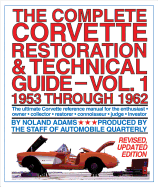The Complete Corvette Restoration and Technical Guide, Volume 1: 1953 Through 1962