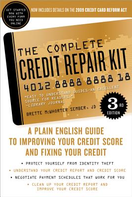 The Complete Credit Repair Kit - McWhorter Sember, Brette, and Sember, Brette McWhorter, Atty.