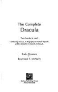 The Complete Dracula - McNally, Raymond T, and Florescu, Radu R