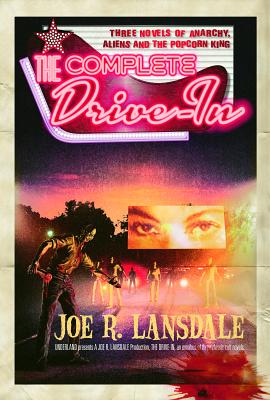 The Complete Drive-In - Lansdale, Joe R, and Coscarelli, Don (Introduction by)