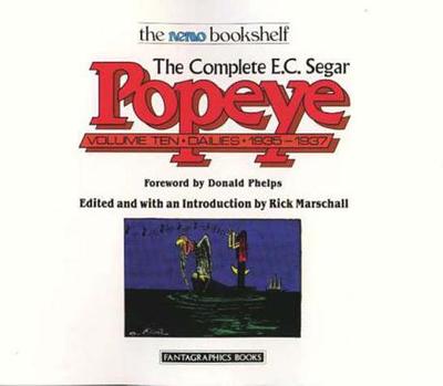 The Complete E. C. Segar Popeye: Dailies: 1935-1937 - Segar, E C, and Marschall, Rick (Editor), and Phelps, Donald (Foreword by)