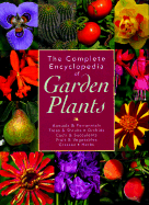 The Complete Encyclopedia of Garden Plants - Bryant, Kate (Consultant editor)