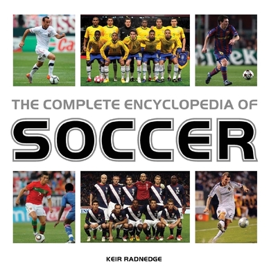 The Complete Encyclopedia of Soccer - Robson, Bobby (Foreword by)