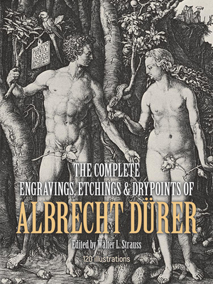 The Complete Engravings, Etchings and Drypoints of Albrecht Drer - Durer, Albrecht