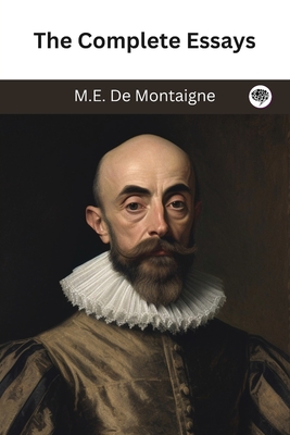 The Complete Essays - Montaigne, M E de