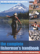 The Complete Fisherman's Handbook - Southwater, and Miles, Tony, and Gathercole, Peter