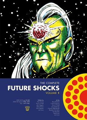 The Complete Future Shocks, Volume One - Moore, Alan, and Moore, Steve, and Gibbons, Dave