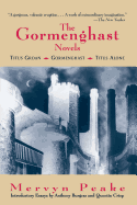 The Complete Gormenghast Novels: The Fantasy Classic Trilogy