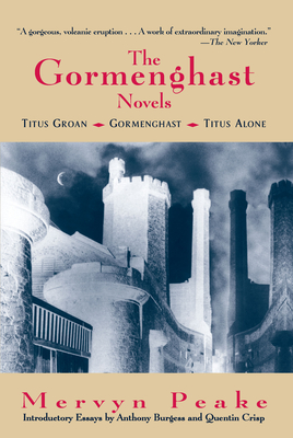 The Complete Gormenghast Novels: The Fantasy Classic Trilogy - Peake, Mervyn