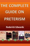 The Complete Guide on Preterism