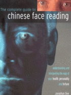 The Complete Guide to Chinese Face Reading - Dee, Jonathan