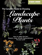The Complete Guide to Choosing Landscape Plants - Dolezal, Robert J
