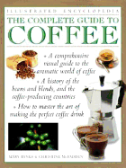 The Complete Guide to Coffee - Banks, Mary M, and McFadden, Christine, and Atkinson, Catherine