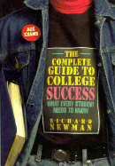 The Complete Guide to College Success: What Every Student Needs to Know