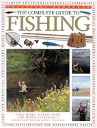 The Complete Guide to Fishing - Miles, Tony, and Ford, Martin, and Gathercole, Peter