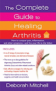 The Complete Guide to Healing Arthritis