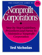 The Complete Guide to Nonprofit Corporations - Nicholas, Ted