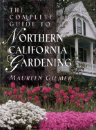 The Complete Guide to Northern California Gardening