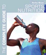 The Complete Guide to Sports Nutrition - Bean, Anita