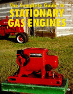 The Complete Guide to Stationary Gas Engines - Meincke, Mark, and Meincke, Mike