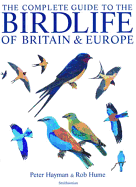 The Complete Guide to the Birdlife of Britain and Europe