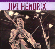 The Complete Guide to the Music of Jimi Hendrix