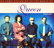 The Complete Guide to the Music of "Queen" - Hogan, Peter