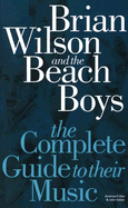 The Complete Guide to the Music of the "Beach Boys" - Tobler, John, and Doe, Andrew