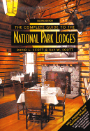 The Complete Guide to the National Park Lodges - Scott, David Logan, and Scott, Kay W