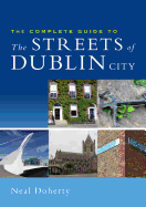 The Complete Guide to the Streets of Dublin City