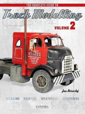 The Complete Guide to Truck Modelling Volume 2 - Rosecky, Jan