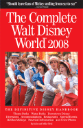 The Complete Guide to Walt Disney World - Neal, Julie, and Neal, Mike