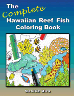 The Complete Hawaiian Reef Fish Coloring Book